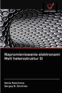 Napromieniowanie elektronami MeV heterostruktur Si