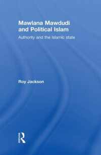 Mawlana Mawdudi and Political Islam