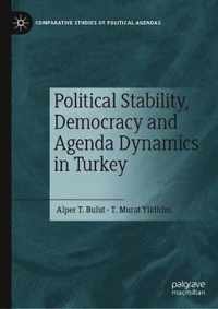 Political Stability, Democracy and Agenda Dynamics in Turkey