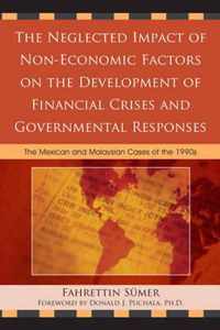 The Neglected Impact of Non-Economic Factors on the Development of Financial Crises and Governmental Responses