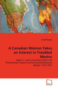 A Canadian Woman Takes an Interest in Troubled Mexico