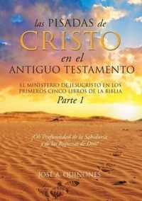 Las Pisadas de Cristo En El Antiguo Testamento