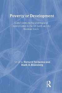 Poverty or Development: Global Restructuring and Regional Transformation in the Us South and the Mexican South