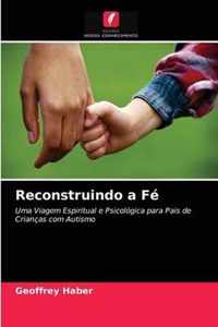 Reconstruindo a Fe