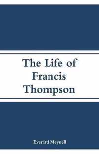 The Life of Francis Thompson