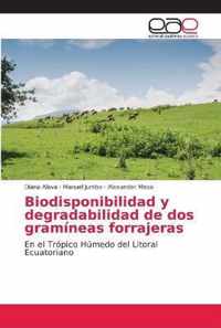 Biodisponibilidad y degradabilidad de dos gramineas forrajeras