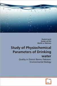 Study of Physiochemical Parameters of Drinking water