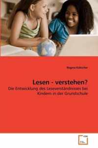 Lesen - verstehen?