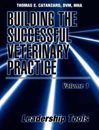 Building the Successful Veterinary Practice