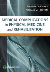 Medical Complications in Physical Medicine and Rehabilitation