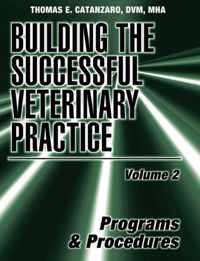 Building the Successful Veterinary Practice