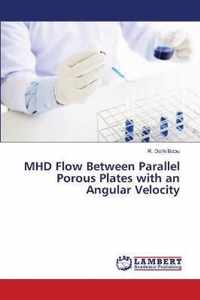 MHD Flow Between Parallel Porous Plates with an Angular Velocity