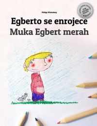 Egberto se enrojece/Muka Egbert merah