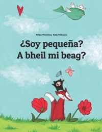 ?Soy pequena? A bheil mi beag?