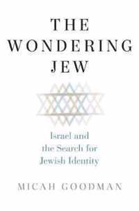 The Wondering Jew  Israel and the Search for Jewish Identity