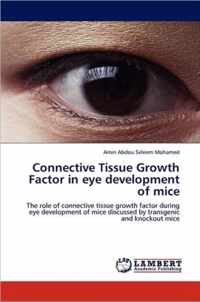 Connective Tissue Growth Factor in eye development of mice