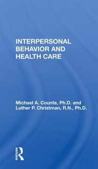 Interpersonal Behavior And Health Care