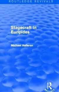 Stagecraft in Euripides (Routledge Revivals)