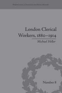 London Clerical Workers, 1880-1914