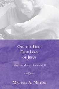 Oh, The Deep, Deep Love Of Jesus