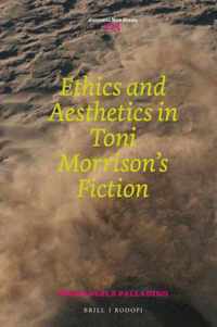 Ethics and Aesthetics in Toni Morrison's Fiction