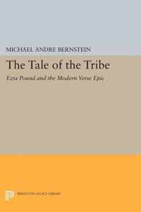 The Tale of the Tribe - Ezra Pound and the Modern Verse Epic