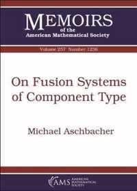 On Fusion Systems of Component Type