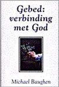 Gebed - verbinding met God