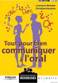 Tout pour bien communiquer a l'oral