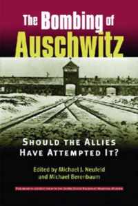 The Bombing of Auschwitz