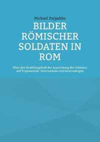 Bilder roemischer Soldaten in Rom