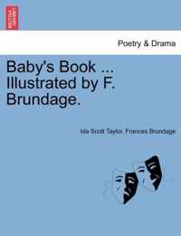 Baby's Book ... Illustrated by F. Brundage.