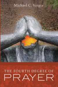 The Fourth Degree of Prayer