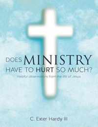 Does Ministry Have to Hurt So Much?