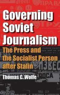 Governing Soviet Journalism