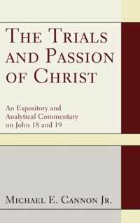 The Trials and Passion of Christ