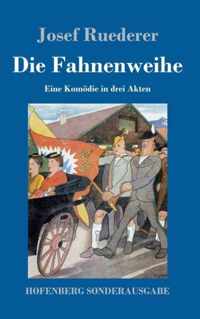 Die Fahnenweihe