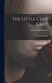 The Little Clay Cart