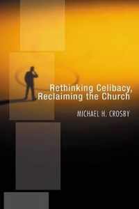 Rethinking Celibacy, Reclaiming the Church