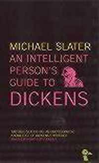 An Intelligent Person's Guide To Dickens