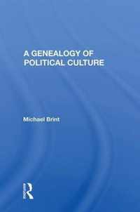 A Genealogy Of Political Culture