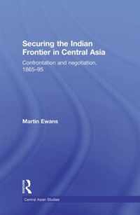 Securing the Indian Frontier in Central Asia