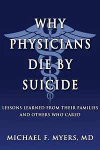 Why Physicians Die by Suicide