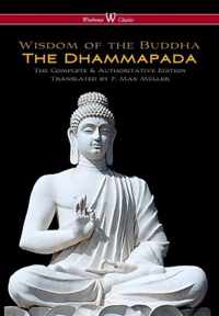 Dhammapada (Wisehouse Classics - The Complete & Authoritative Edition)