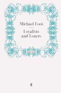 Loyalists and Loners