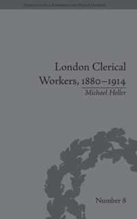 London Clerical Workers, 1880-1914