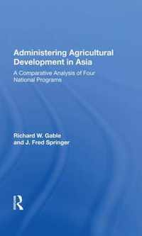 Administering Agricultural Development in Asia