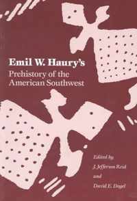 Emil W.Haury's Prehistory of the American South-west