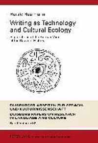 Writing as Technology and Cultural Ecology