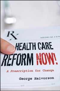 Health Care Reform Now!